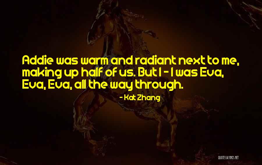 Addie Quotes By Kat Zhang Addie Quotes By Kat Zhang