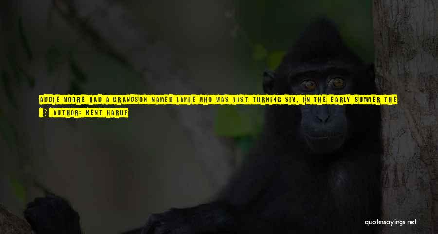 Addie Quotes By Kent Haruf Addie Quotes By Kent Haruf