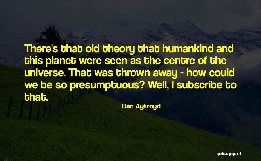 Addin Quotes By Dan Aykroyd Addin Quotes By Dan Aykroyd