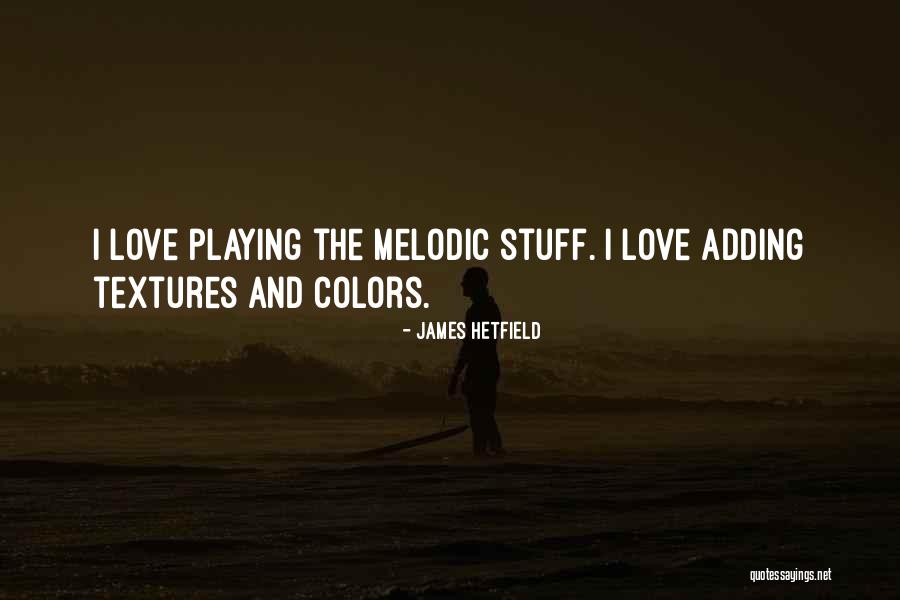 Adding Color Quotes By James Hetfield Adding Color Quotes By James Hetfield