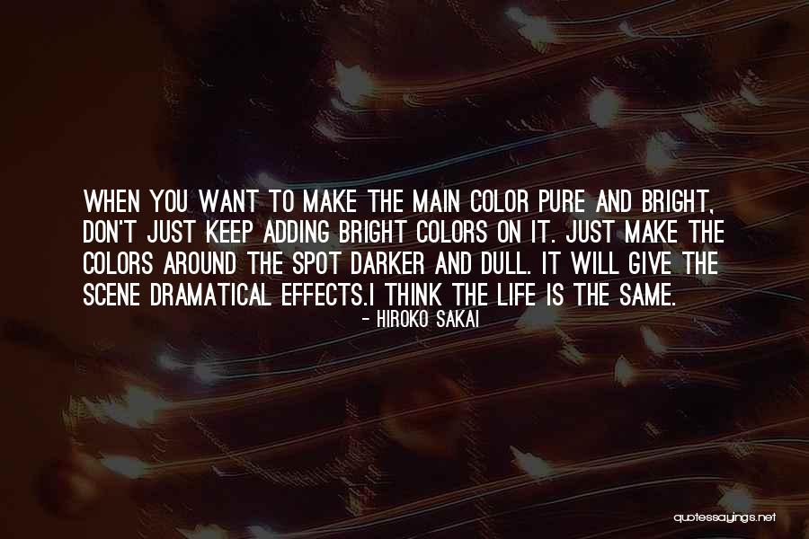 Adding Color To Life Quotes By Hiroko Sakai Adding Color To Life Quotes By Hiroko Sakai