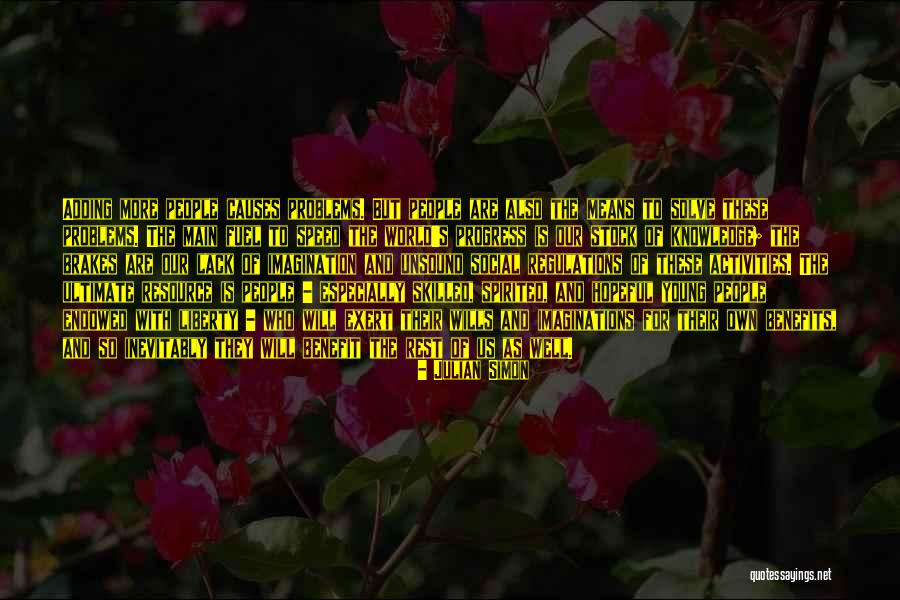 Adding Knowledge Quotes By Julian Simon Adding Knowledge Quotes By Julian Simon