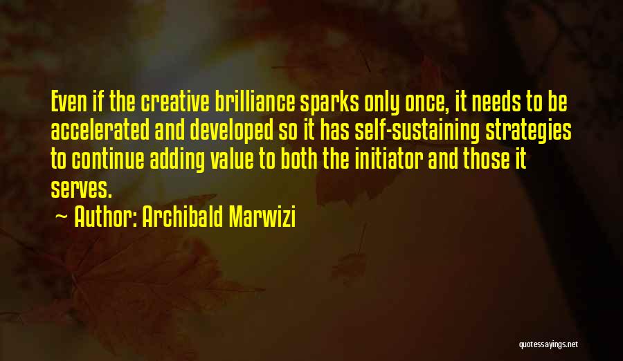 Adding Value To Others Quotes By Archibald Marwizi