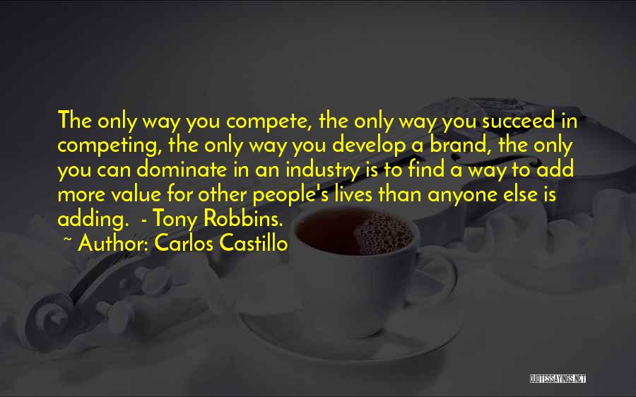 Adding Value To Others Quotes By Carlos Castillo
