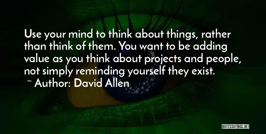 Adding Value To Others Quotes By David Allen