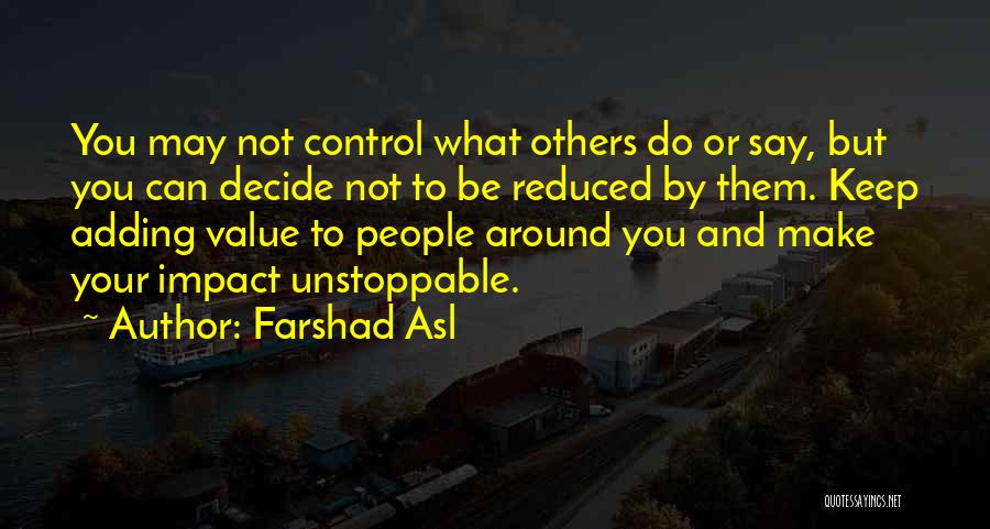 Adding Value To Others Quotes By Farshad Asl