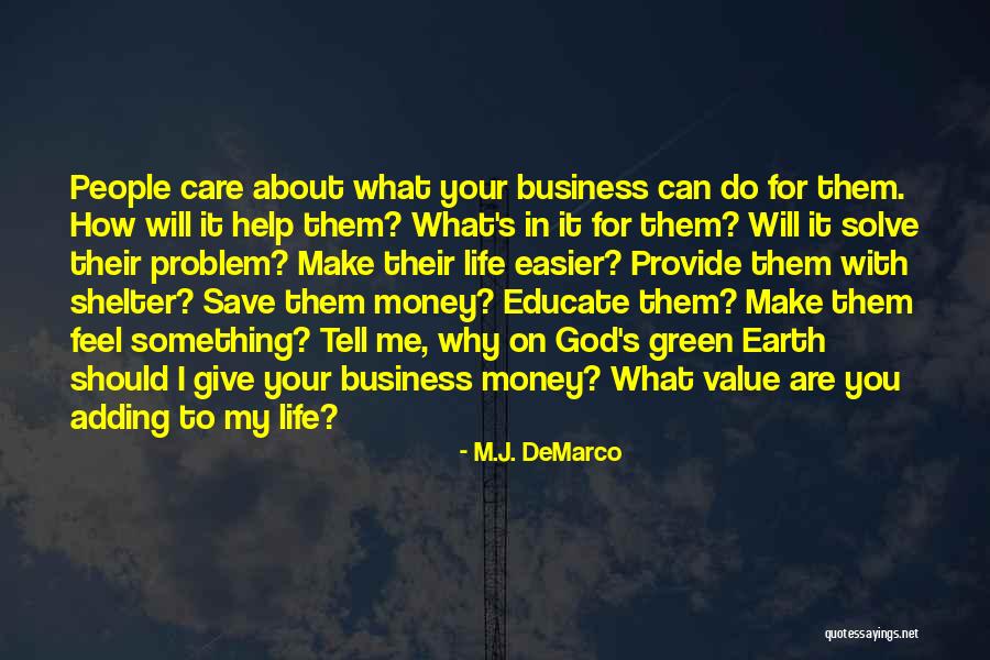 Adding Value To Others Quotes By M.J. DeMarco