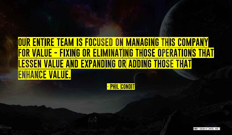 Adding Value To Others Quotes By Phil Condit