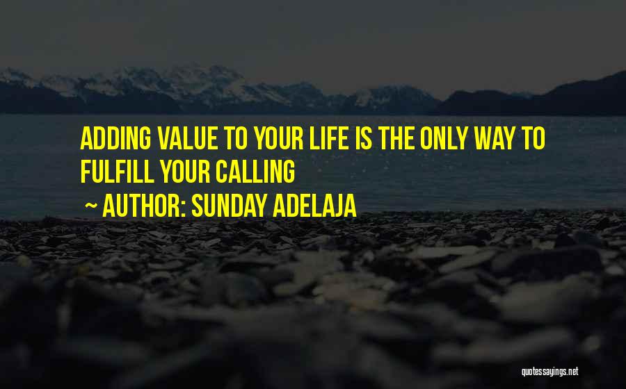 Adding Value To Others Quotes By Sunday Adelaja