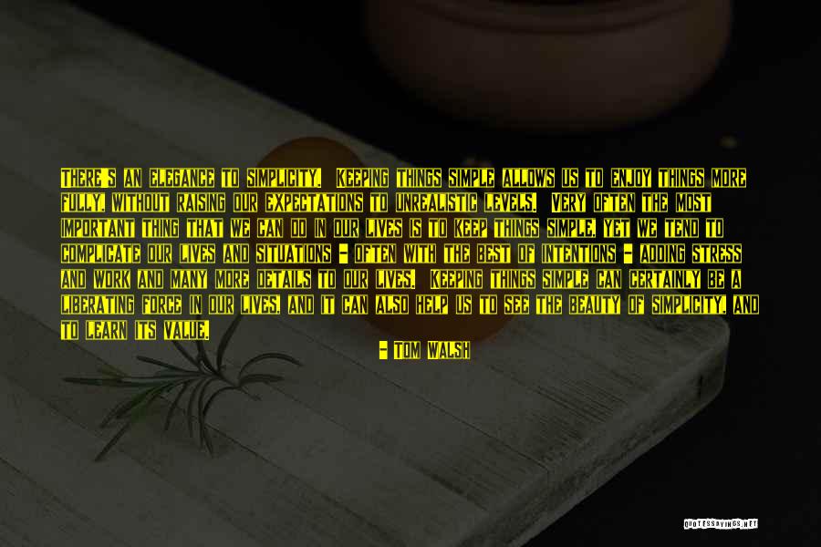 Adding Value To Others Quotes By Tom Walsh Adding Value To Others Quotes By Tom Walsh