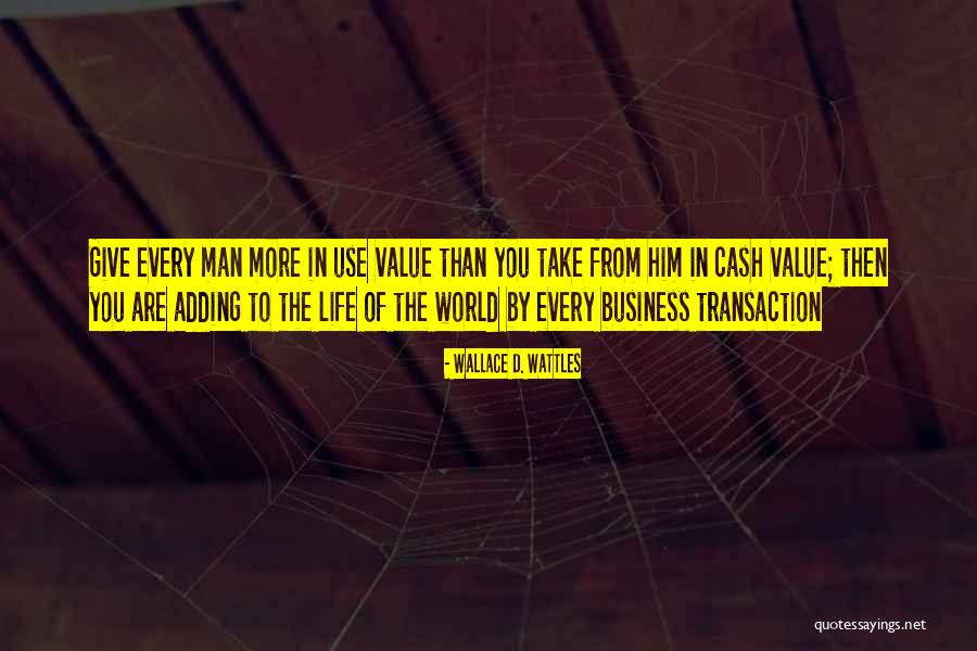 Adding Value To Others Quotes By Wallace D. Wattles Adding Value To Others Quotes By Wallace D. Wattles
