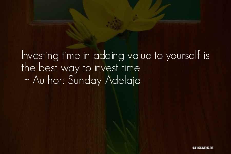 Adding Value To Your Life Quotes By Sunday Adelaja