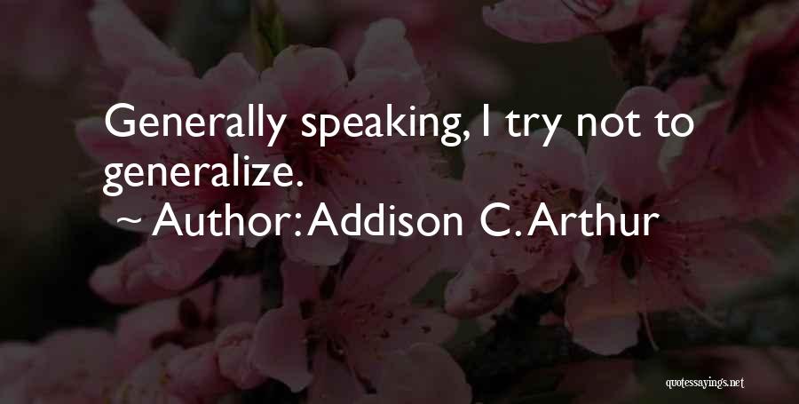 Addison C. Arthur Quotes 803362