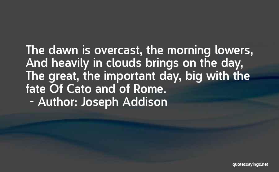 Addison Cato Quotes By Joseph Addison