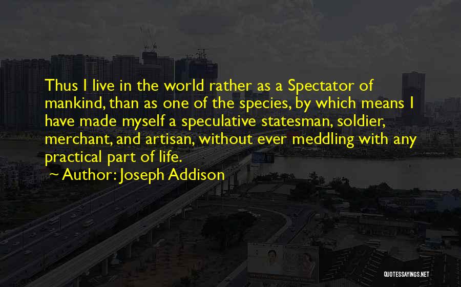 Addison The Spectator Quotes By Joseph Addison