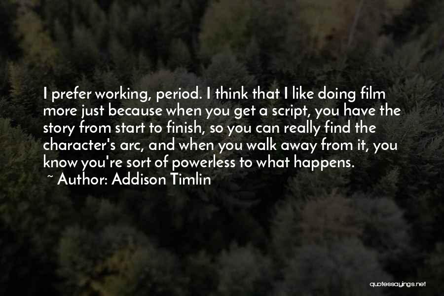 Addison Timlin Quotes 1329506