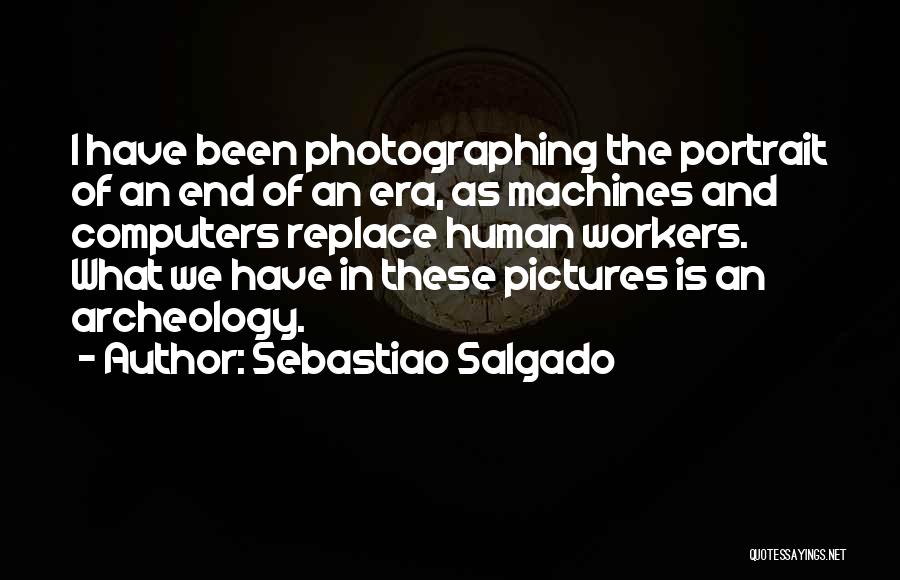 Addisyn Glamour Quotes By Sebastiao Salgado