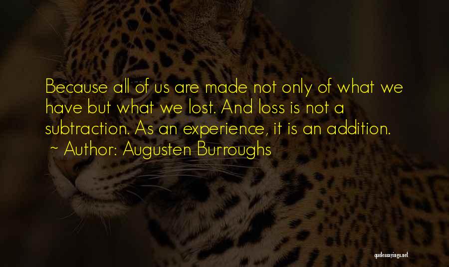 Addition By Subtraction Quotes By Augusten Burroughs