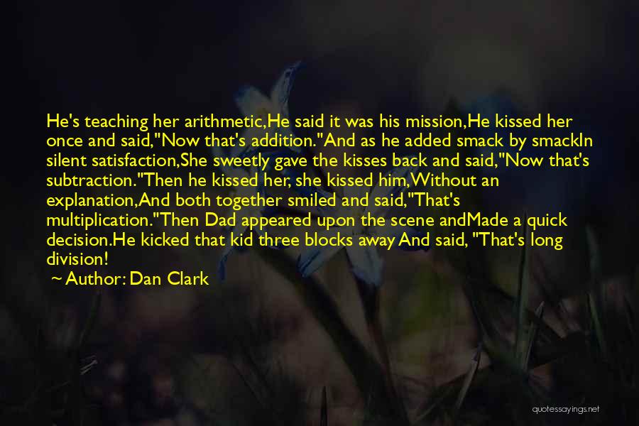 Addition By Subtraction Quotes By Dan Clark