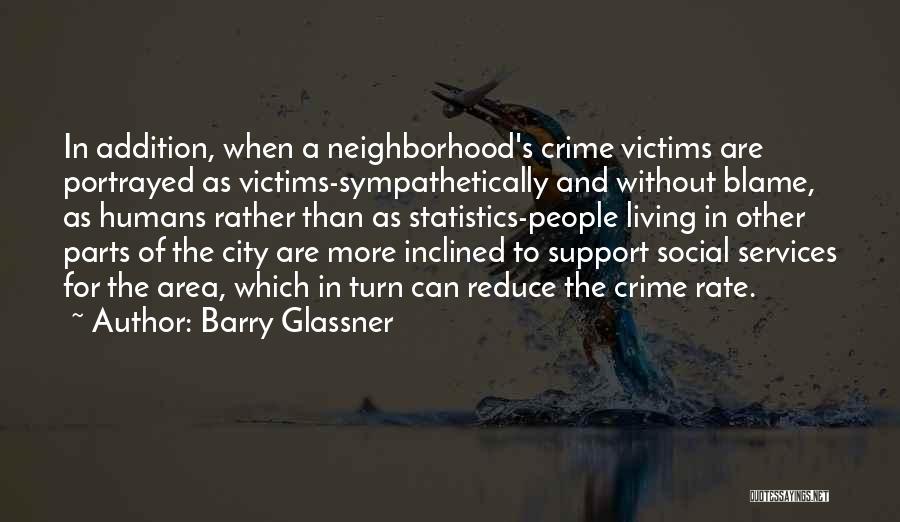 Addition Quotes By Barry Glassner