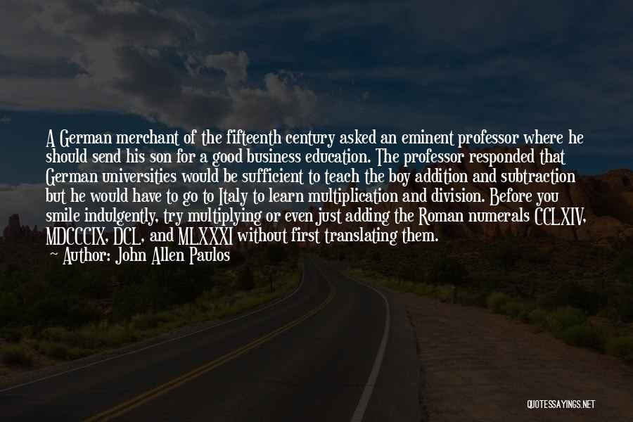 Addition Quotes By John Allen Paulos