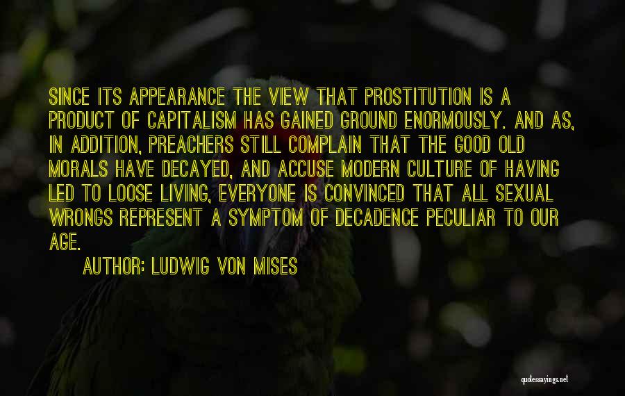 Addition Quotes By Ludwig Von Mises