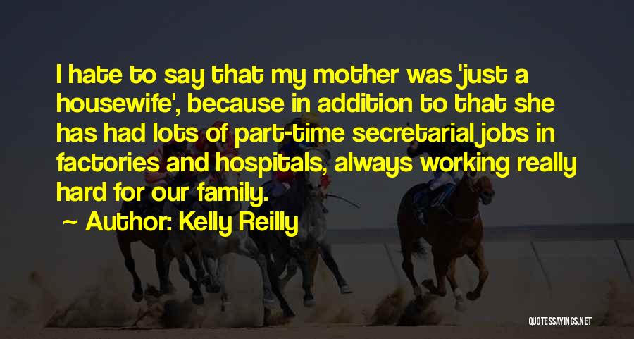 Addition To Family Quotes By Kelly Reilly