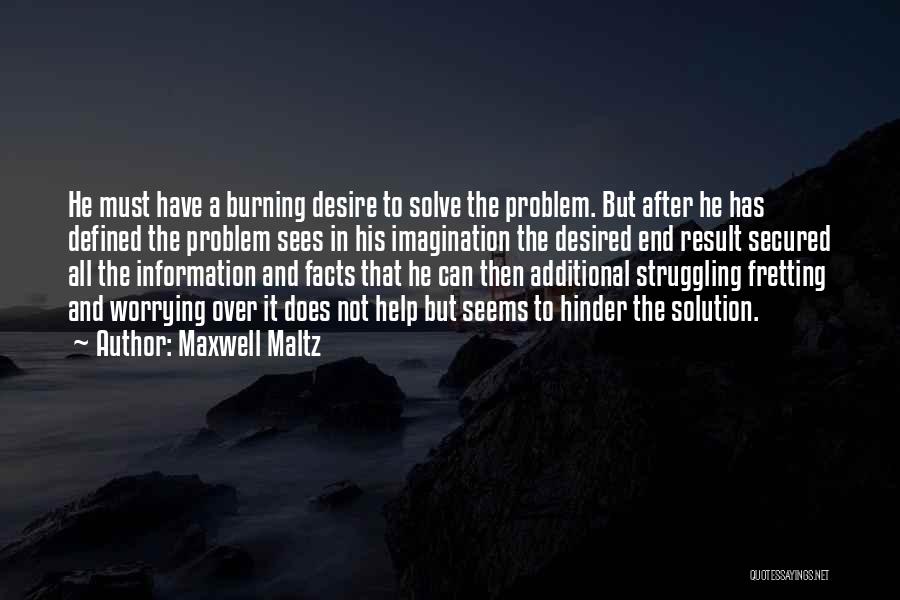 Additional Information Quotes By Maxwell Maltz