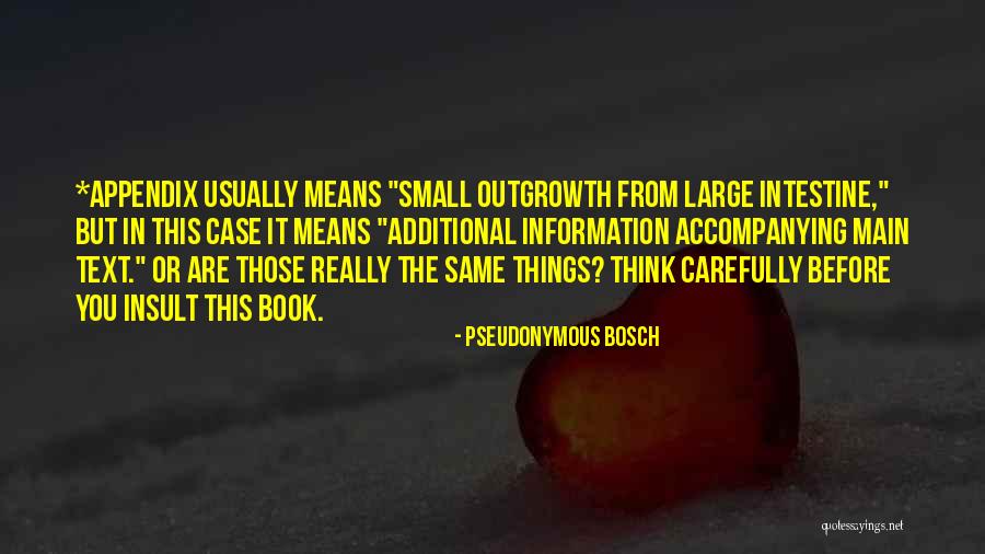 Additional Information Quotes By Pseudonymous Bosch Additional Information Quotes By Pseudonymous Bosch