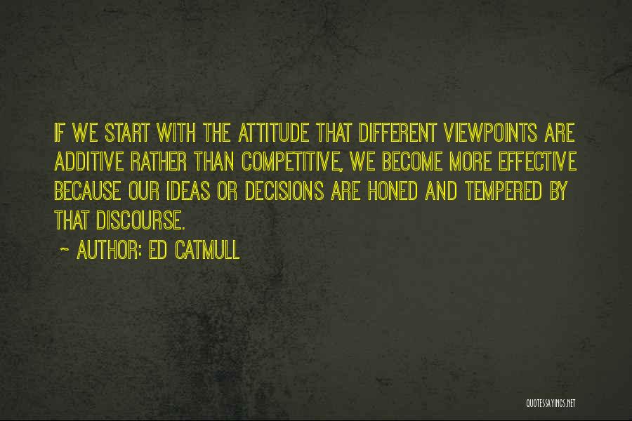 Additive Quotes By Ed Catmull