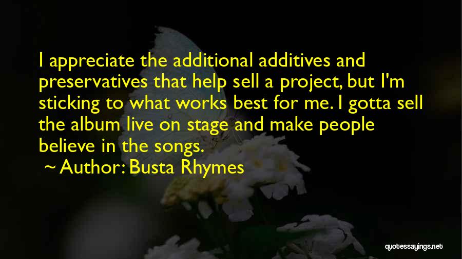 Additives Quotes By Busta Rhymes