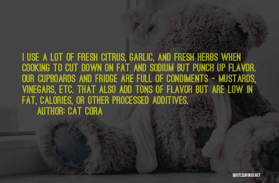 Additives Quotes By Cat Cora