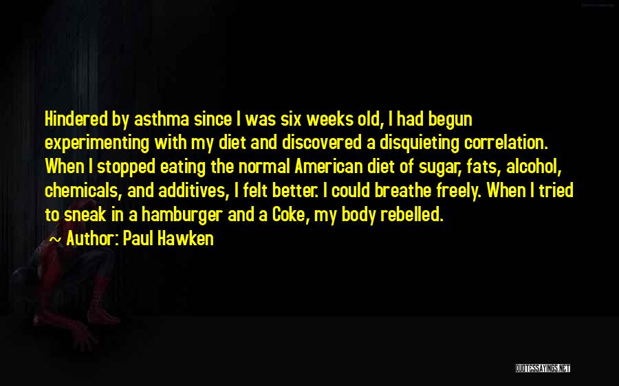 Additives Quotes By Paul Hawken