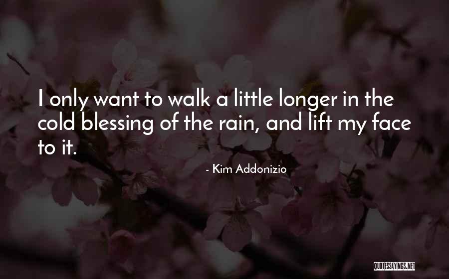 Addonizio Kim Quotes By Kim Addonizio Addonizio Kim Quotes By Kim Addonizio
