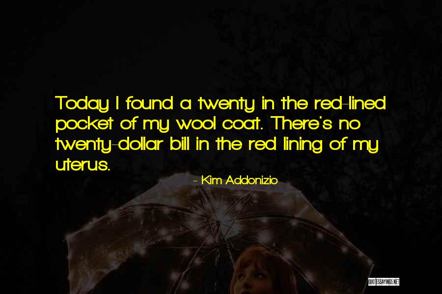 Addonizio Kim Quotes By Kim Addonizio Addonizio Kim Quotes By Kim Addonizio