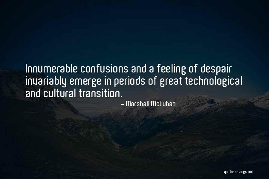 Addormentarsi Passato Quotes By Marshall McLuhan Addormentarsi Passato Quotes By Marshall McLuhan