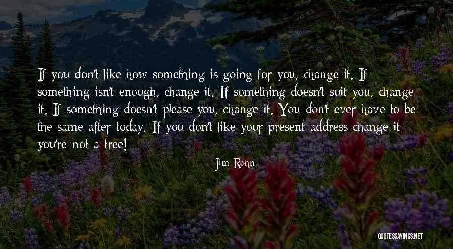Address Change Quotes By Jim Rohn Address Change Quotes By Jim Rohn