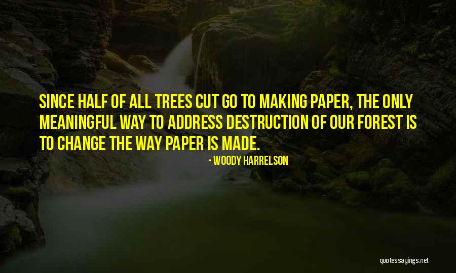 Address Change Quotes By Woody Harrelson Address Change Quotes By Woody Harrelson