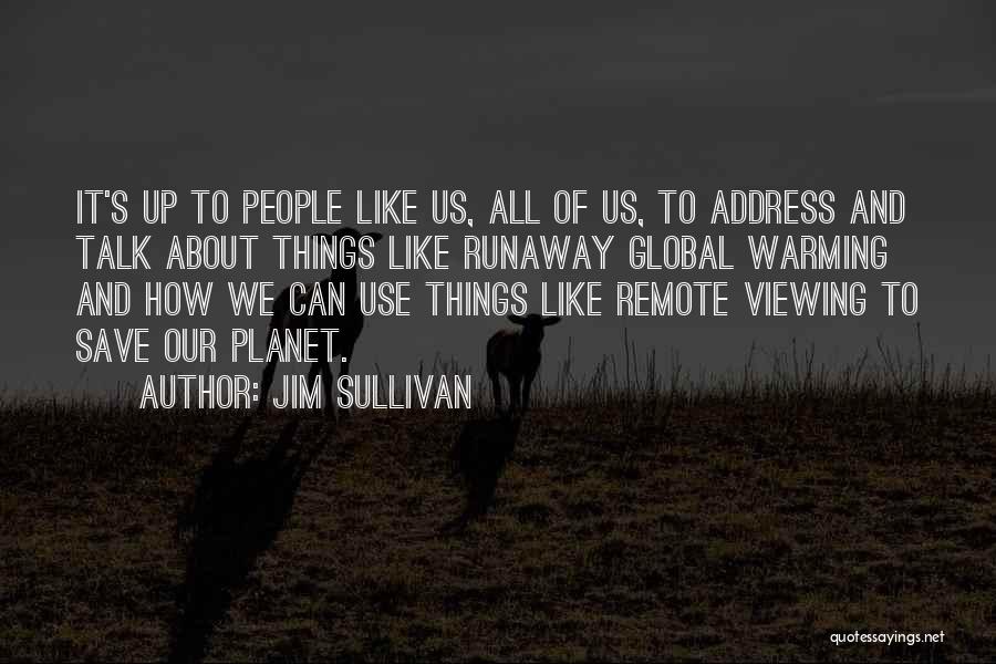Address Quotes By Jim Sullivan