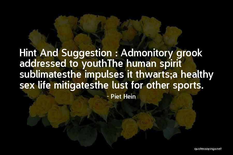 Addressed Quotes By Piet Hein Addressed Quotes By Piet Hein