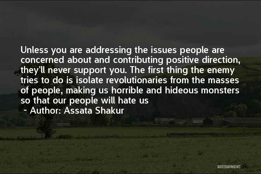 Addressing Issues Quotes By Assata Shakur