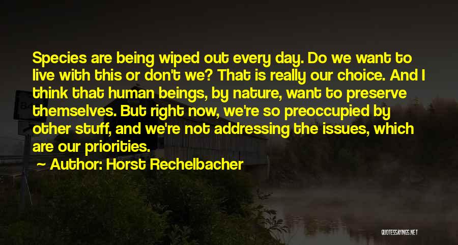 Addressing Issues Quotes By Horst Rechelbacher