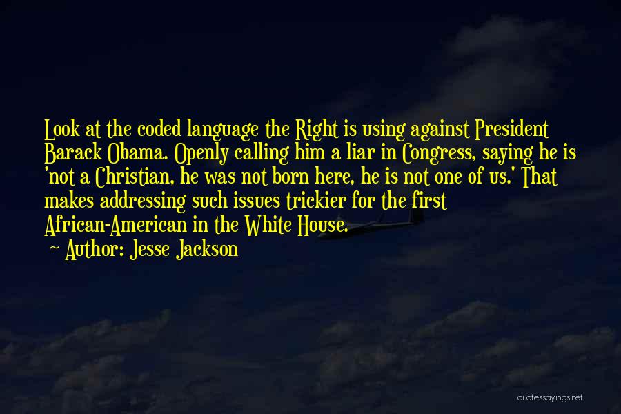 Addressing Issues Quotes By Jesse Jackson