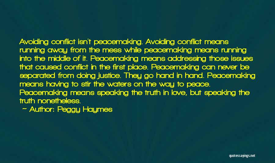 Addressing Issues Quotes By Peggy Haymes