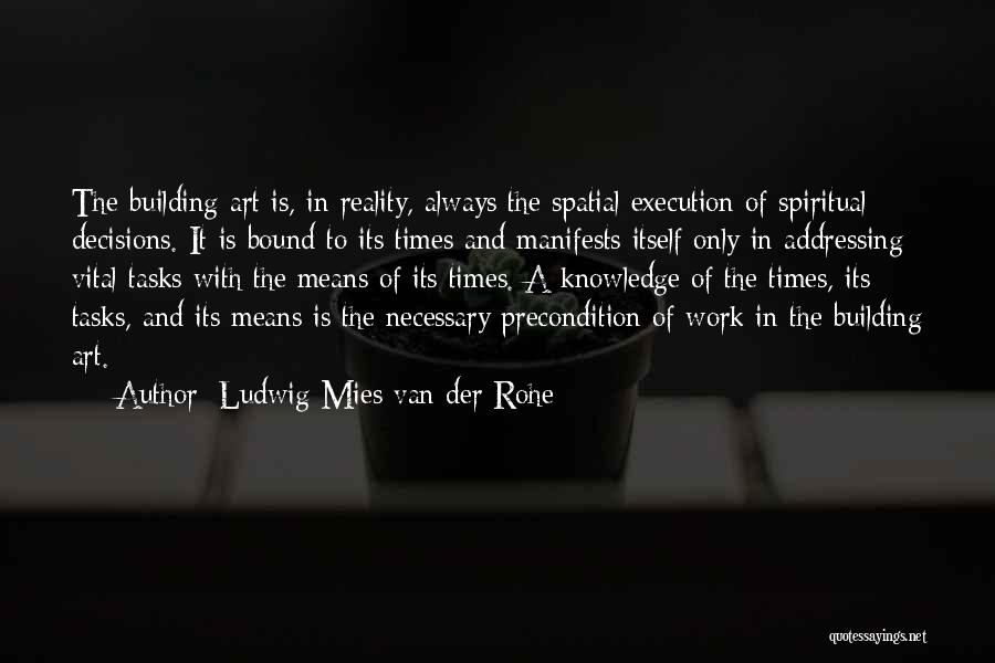 Addressing Quotes By Ludwig Mies Van Der Rohe