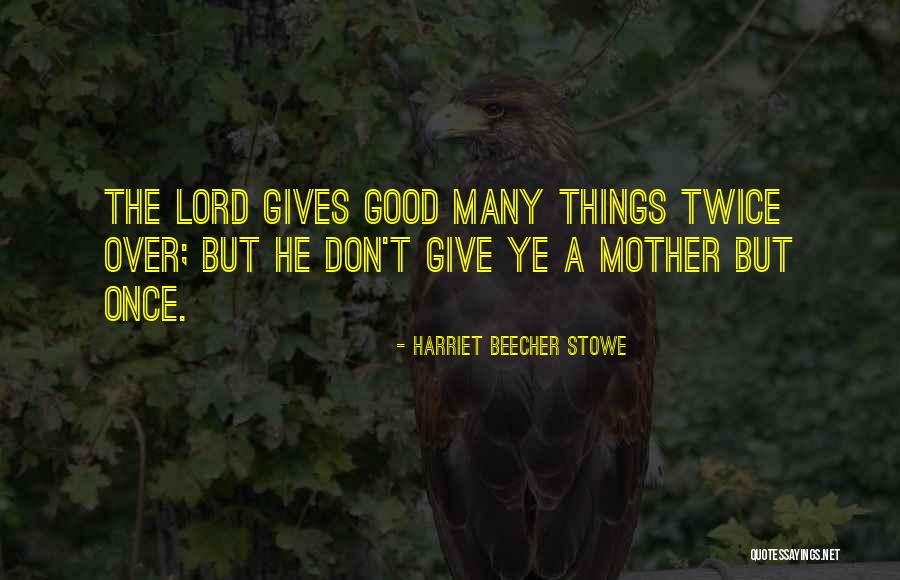 Addyeb Quotes By Harriet Beecher Stowe Addyeb Quotes By Harriet Beecher Stowe