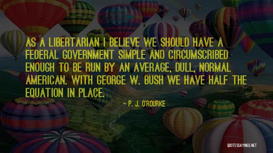 Adeaze Azubuike Quotes By P. J. O'Rourke Adeaze Azubuike Quotes By P. J. O'Rourke