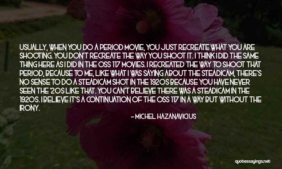 Adedoyin Shittu Quotes By Michel Hazanavicius Adedoyin Shittu Quotes By Michel Hazanavicius