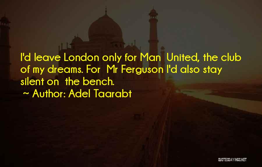 Adel Taarabt Quotes 437206