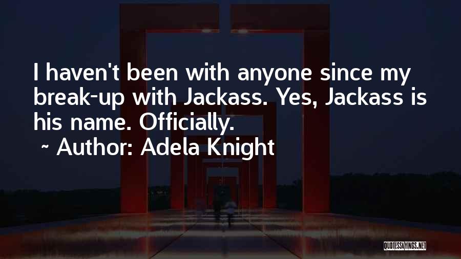 Adela Knight Quotes 1734053